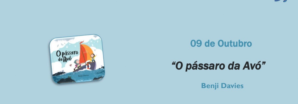 Hora do Livro –  “O pássaro da avó”  - Sessão online