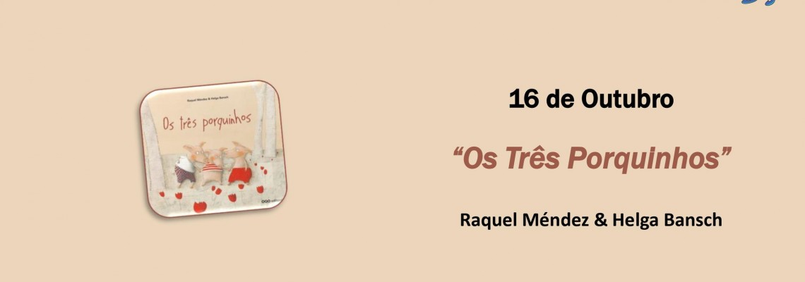 Hora do Livro –  “Os três porquinhos” - Sessão online