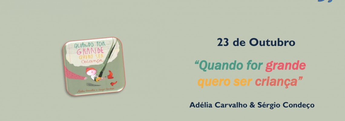 Hora do Livro –  “Quando for grande quero ser criança”  - Sessão online