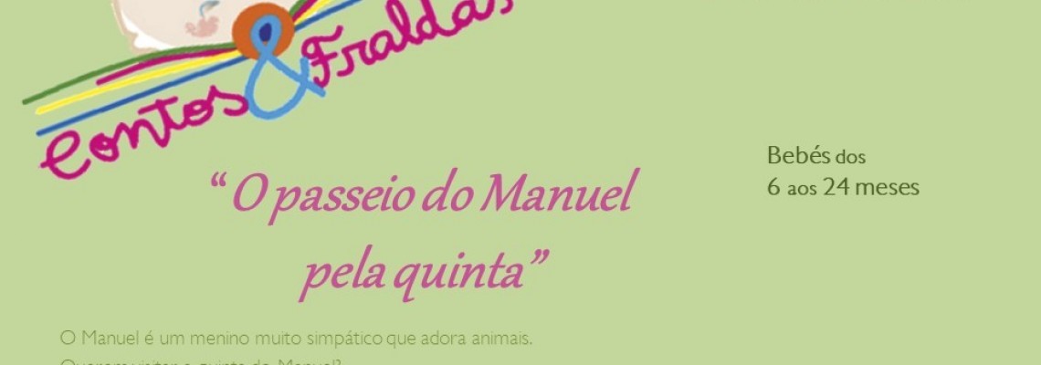 Contos & Fraldas “O passeio do Manuel pela quinta” - Sessão online 
