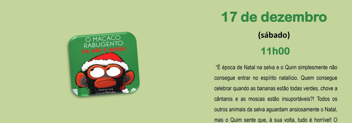 Hora do Livro -  “O macaco rabugento: Oh não é Natal!!” 