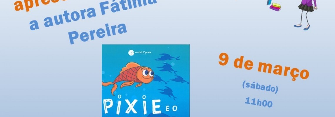 Hora do Livro -  “Pixie e o cardume colorido”