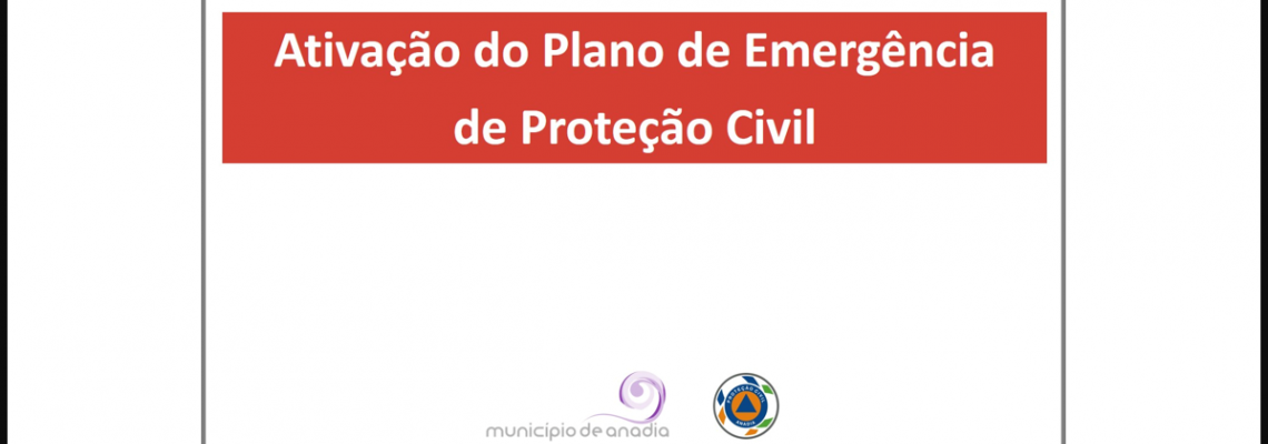 Ativação do Plano de Emergência de Proteção Civil