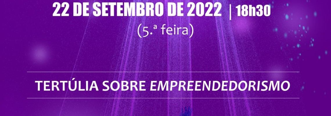 Tertúlia sobre o Empreendedorismo, com Hélder Bernardo