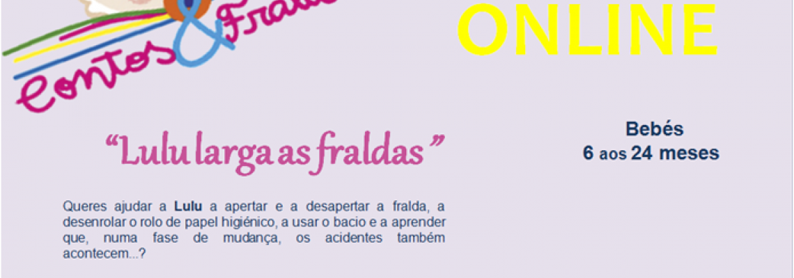 Contos & Fraldas “Lulu larga as fraldas!” - Sessão online 