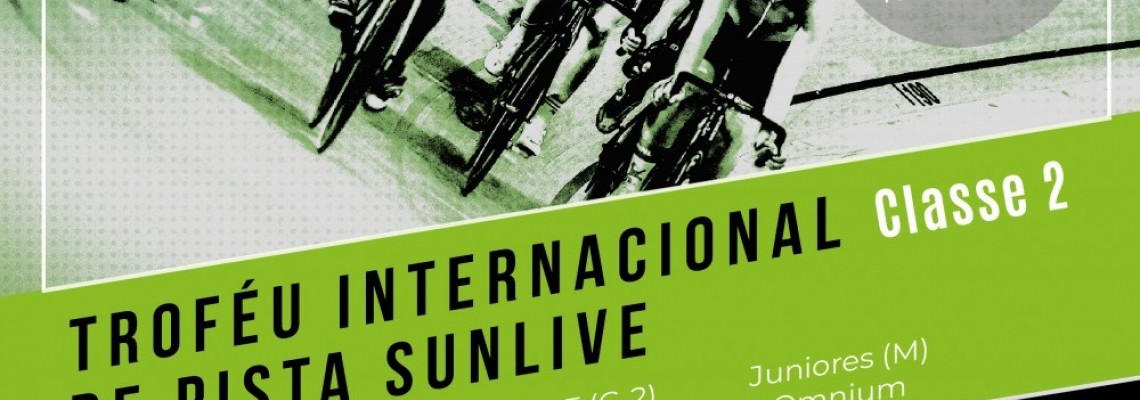 Troféu Internacional de Pista Sunlive  - Taça de Portugal  de Pista - (Classe 2)