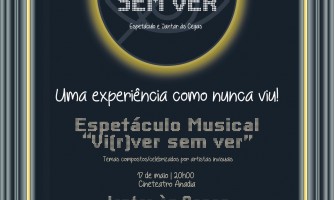 Vi(r)ver sem Ver - Espetáculo Musical