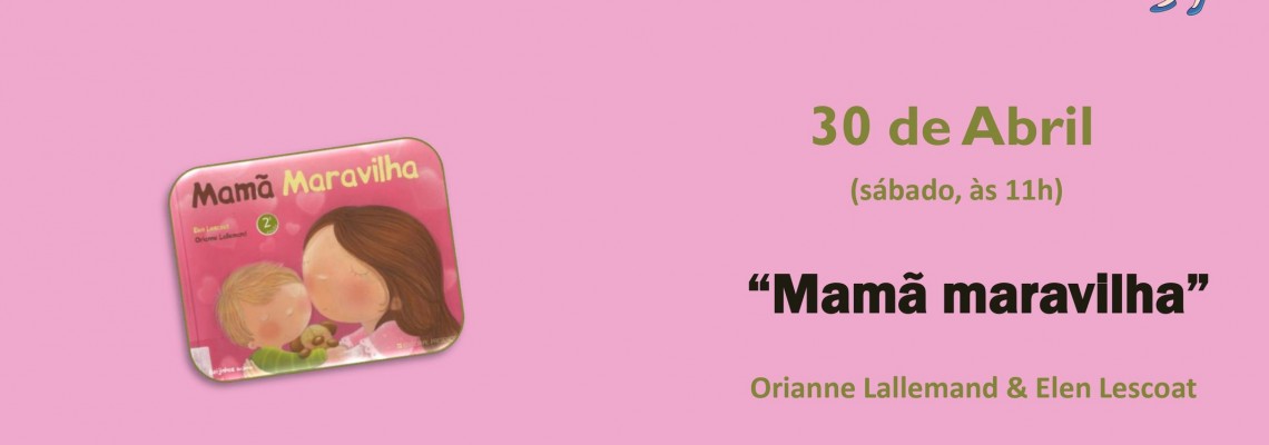 Hora do Livro - “Mamã maravilha”