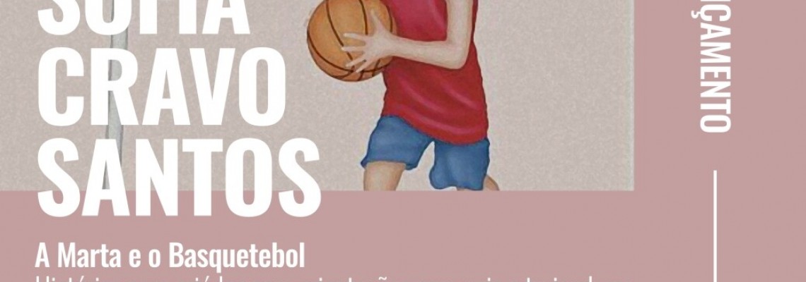 Lançamento do livro do livro “A Marta e o Basquetebol”